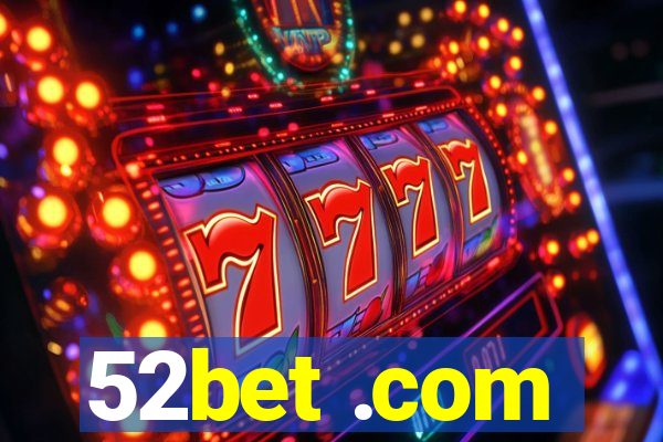 52bet .com